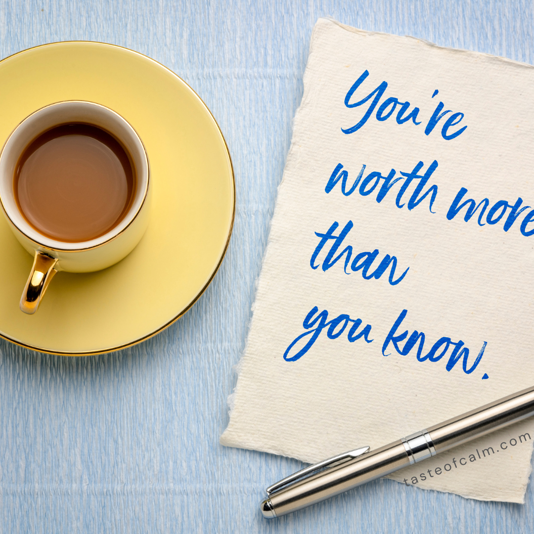 How to be more confident. The photo of the paper of the desk with words You are worth more than you know.